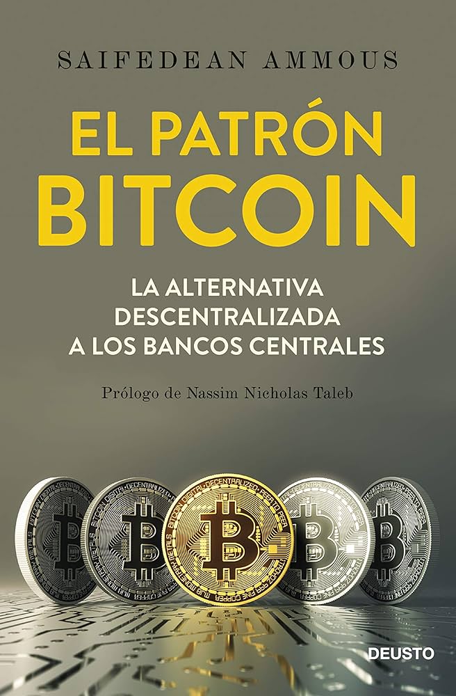 El Patrón Bitcoin - Saifedean Ammous